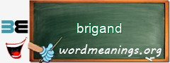 WordMeaning blackboard for brigand